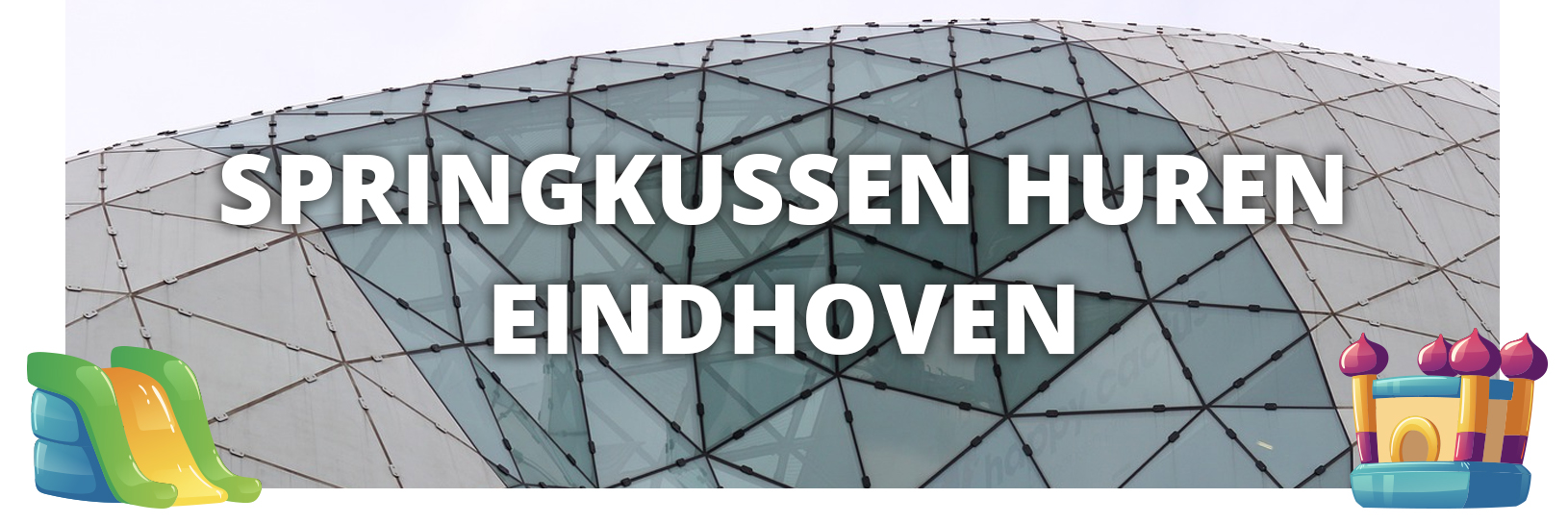 Springkussen huren Eindhoven