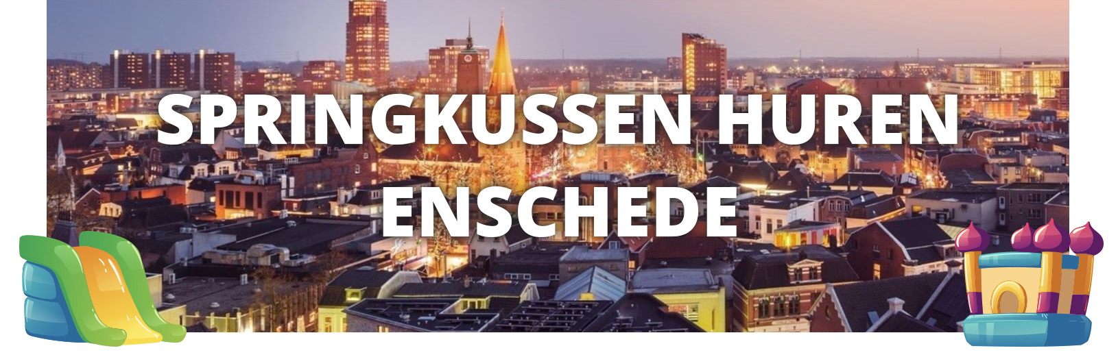 Springkussen huren Enschede